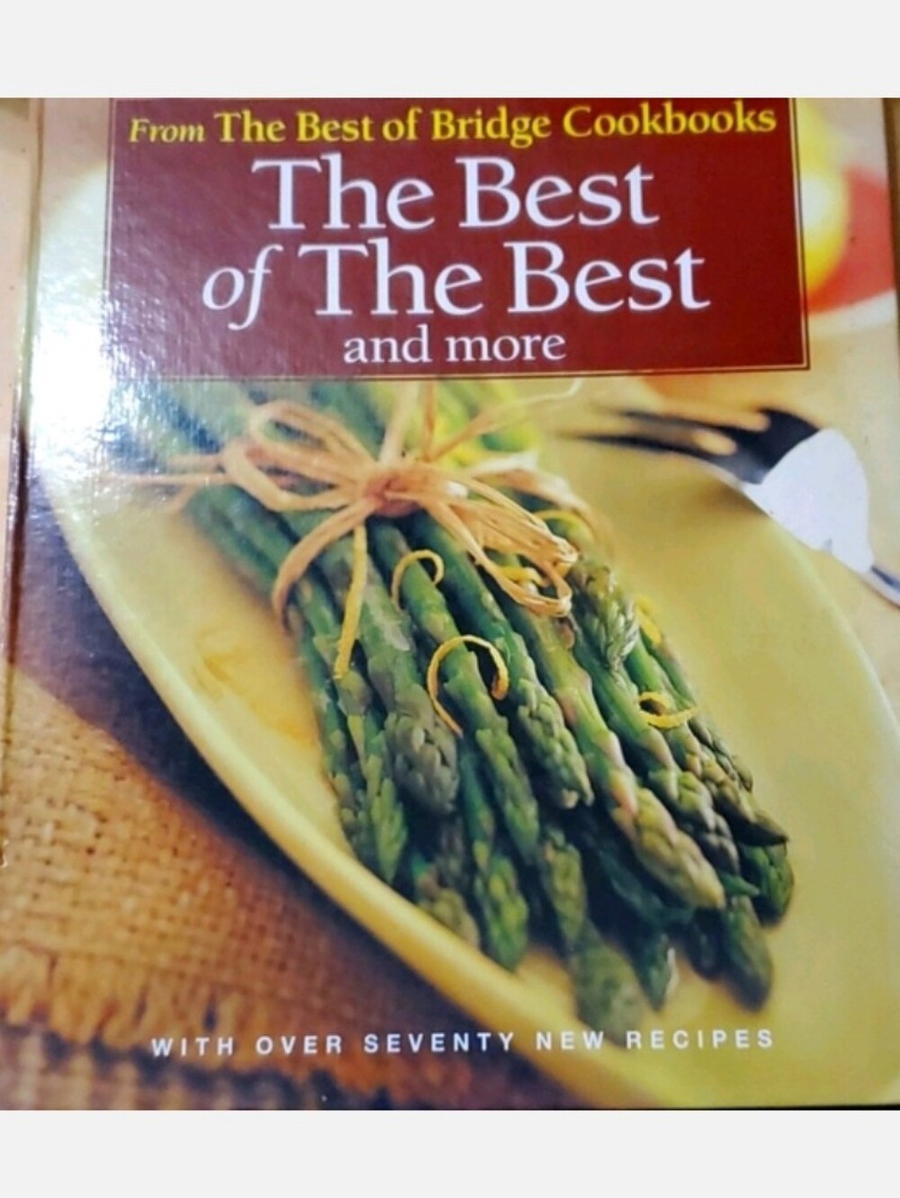 The Best of The Best and More Cookbook -